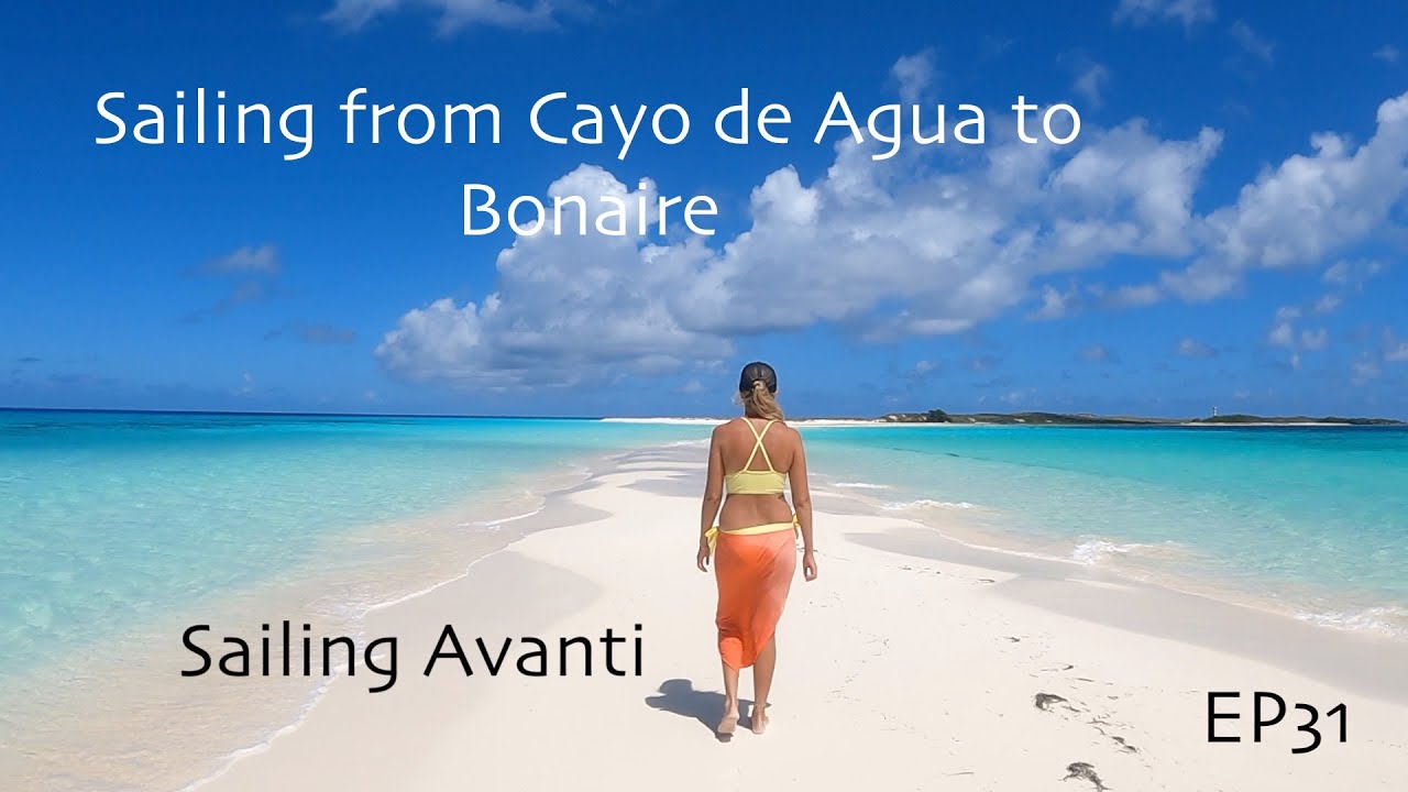 Sailing from Cayo de Agua, Los Roques to Bonaire EP31