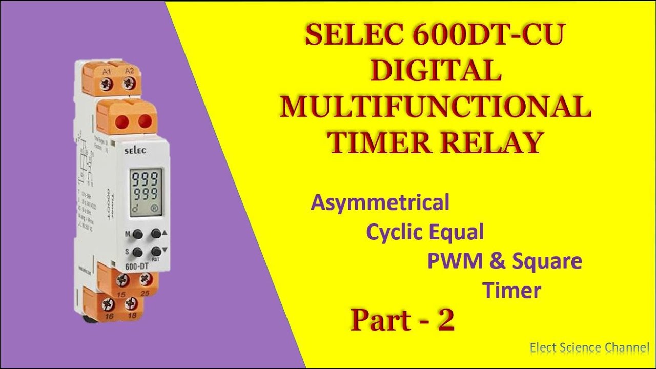 Selec 600DT-CU Digital Timer Relay-Part 2-Tamil | Selec Multifunctional Timer | Selec 600DT Timer