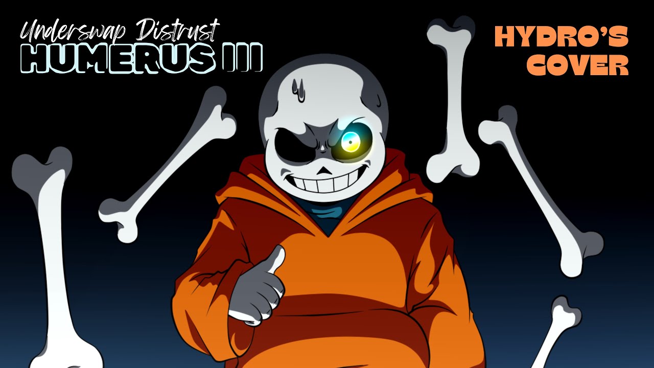 Underswap Distrust | HUMERUS III (2024 Cover)