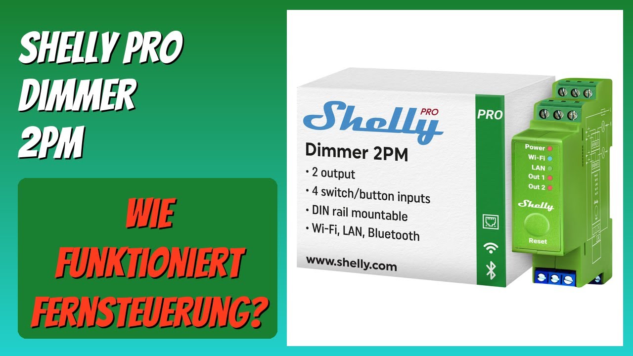 BEWERTUNG (2026): Shelly Pro Dimmer 2PM. Infos