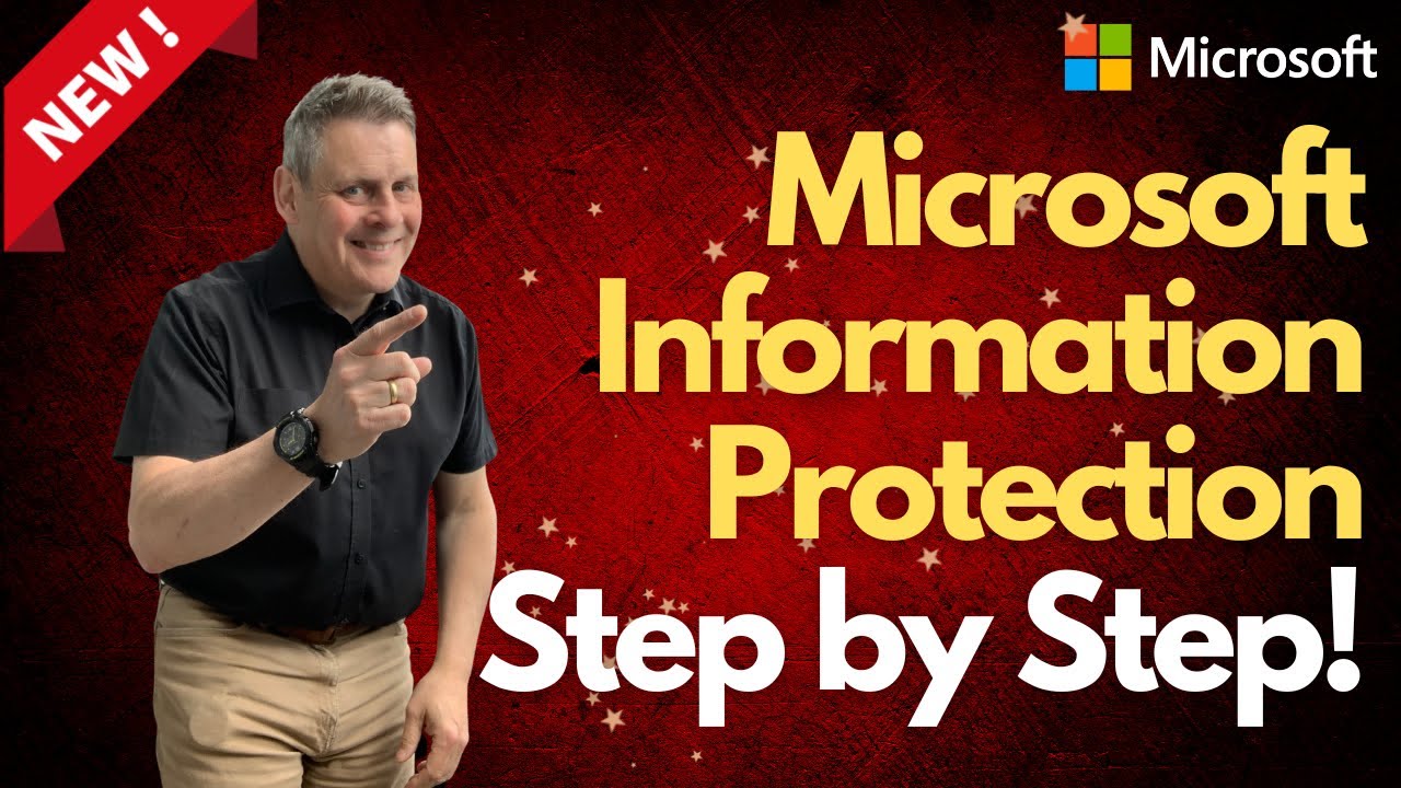 Microsoft Information Protection - Step by Step