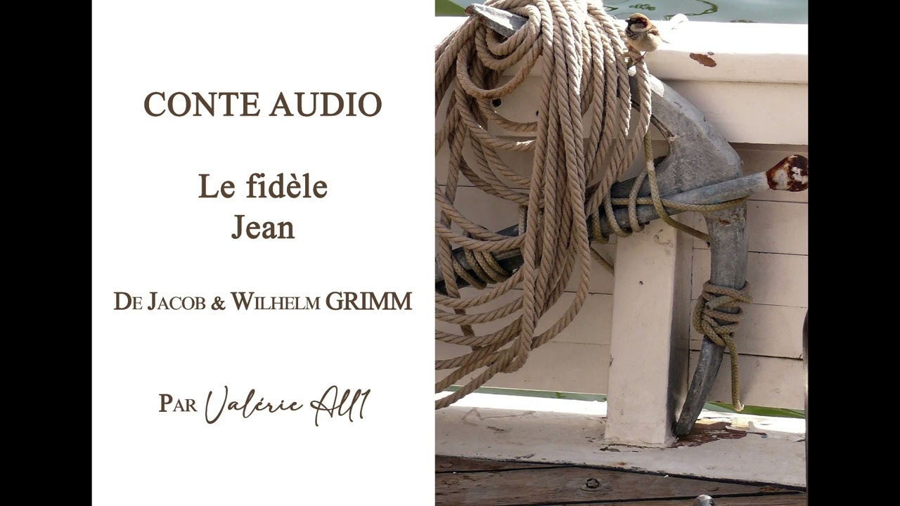🔸006 Le fidèle Jean de Jacob et Wilhelm GRIMM🔸CONTE AUDIO par Valérie All1