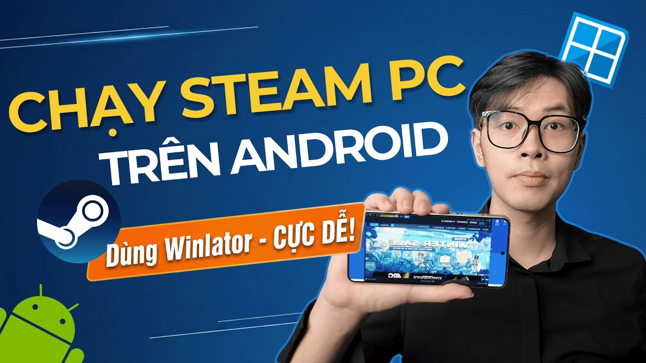 Hướng Dẫn Cài Steam PC Trên Điện Thoại - Tải Và Chơi Game PC Cực Dễ (Winlator)