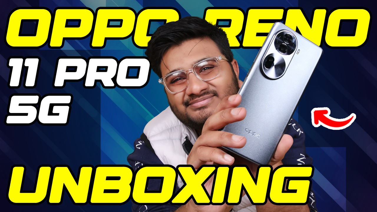 Oppo Reno 11 Pro Unboxing | Ye Mazedaar Hai !!