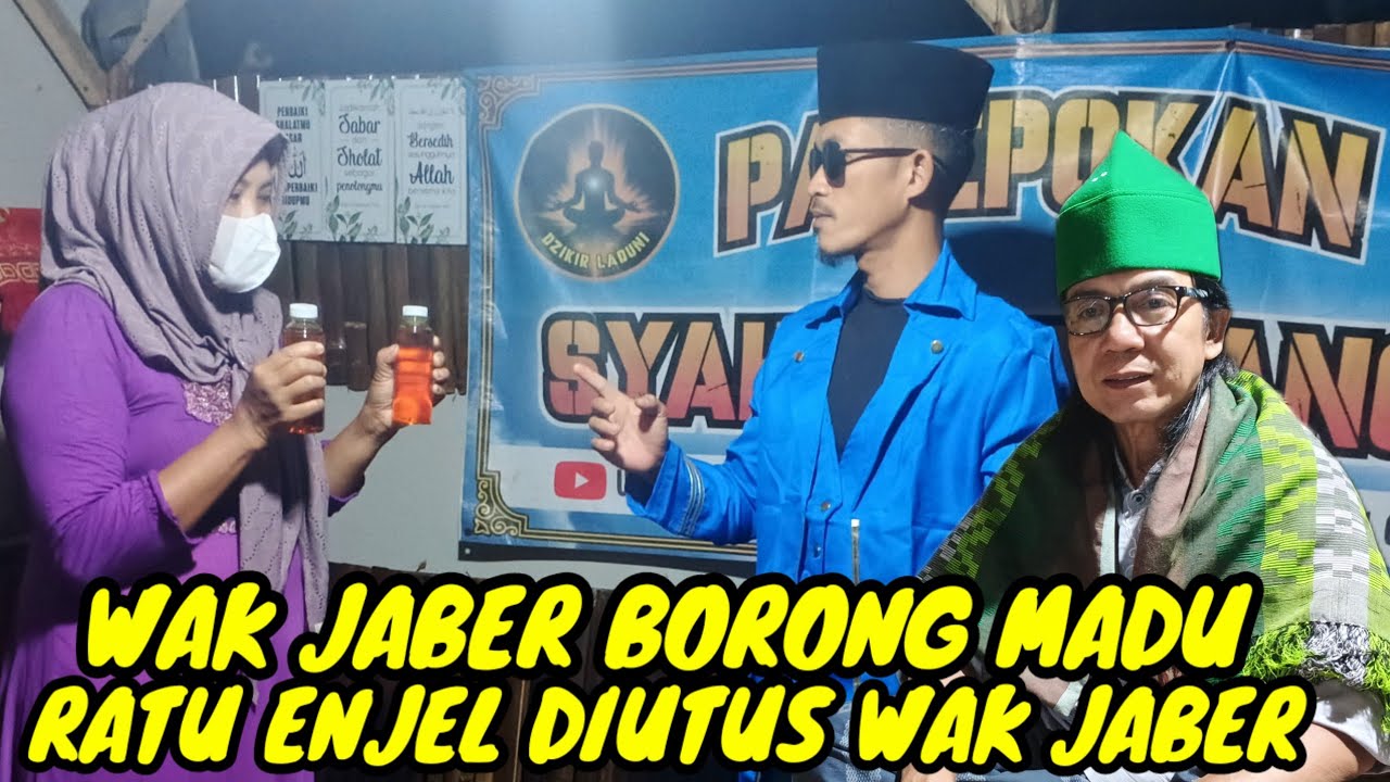 WAK JABER UTUS BOS PREMAN RATU ENJEL AMBIL MADU SAKTI RADEN SYAWAL