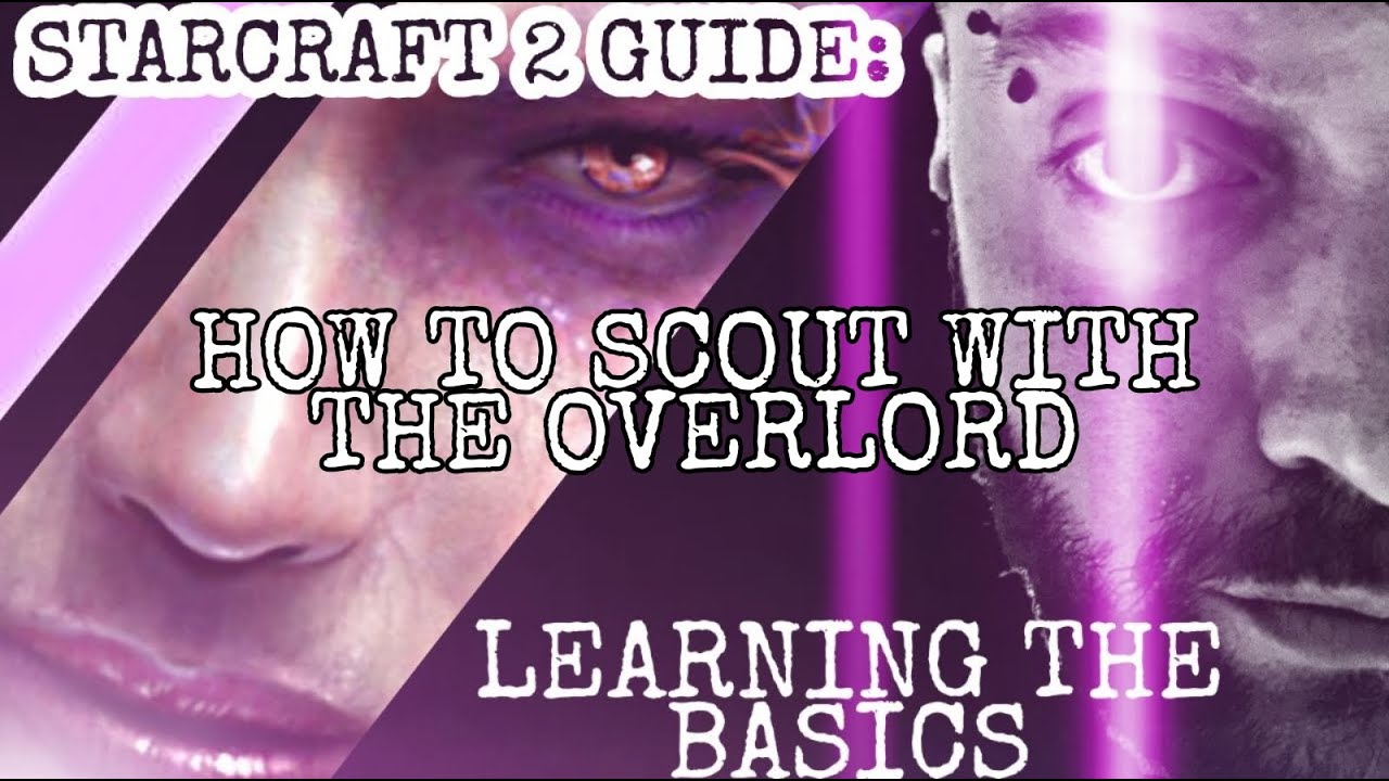 StarCraft 2: Learning The Basics - How to scout with the overlord -