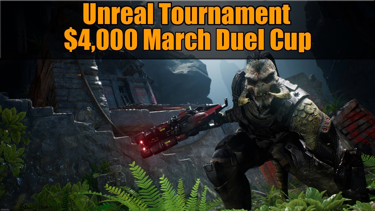 Unreal Tournament - $4000 March Duel Cup (Full Cast)