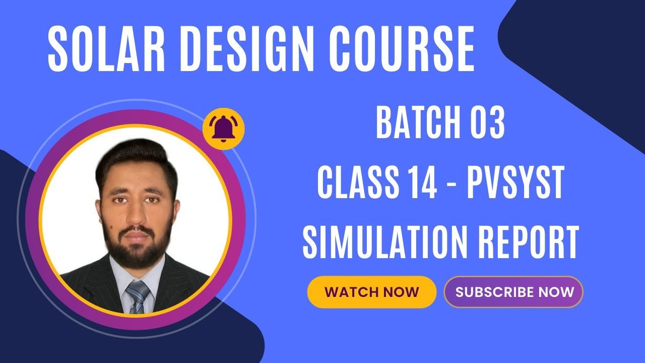 Batch 03 | Class 14, PVsyst Simulation – 3D Shading Analysis using PVC File & BESS Integration