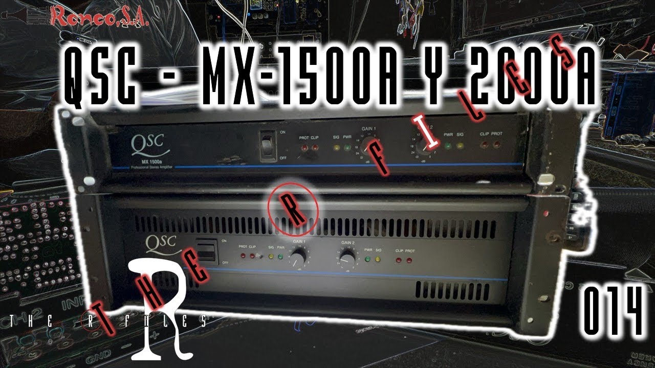 THE R FILES | CAPITULO 14 - QSC MX 1500a y 2000a