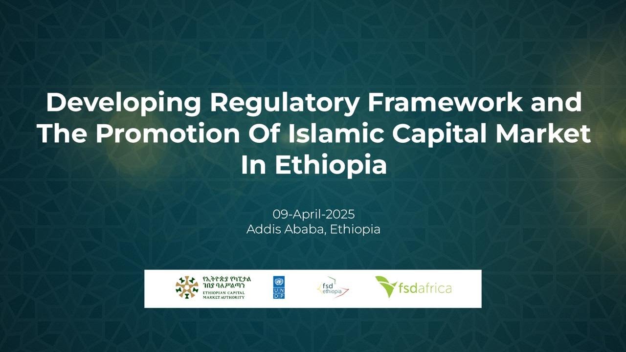Developing Regulatory Framework and the Promotion Of Islamic Capital Market In Ethiopia