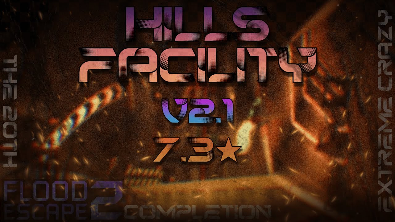(FOURTH RECORDED VICTOR) Hills Facility V2.1 [⭐7.3 EXTREME CRAZY] // Flood Escape 2 Community Maps