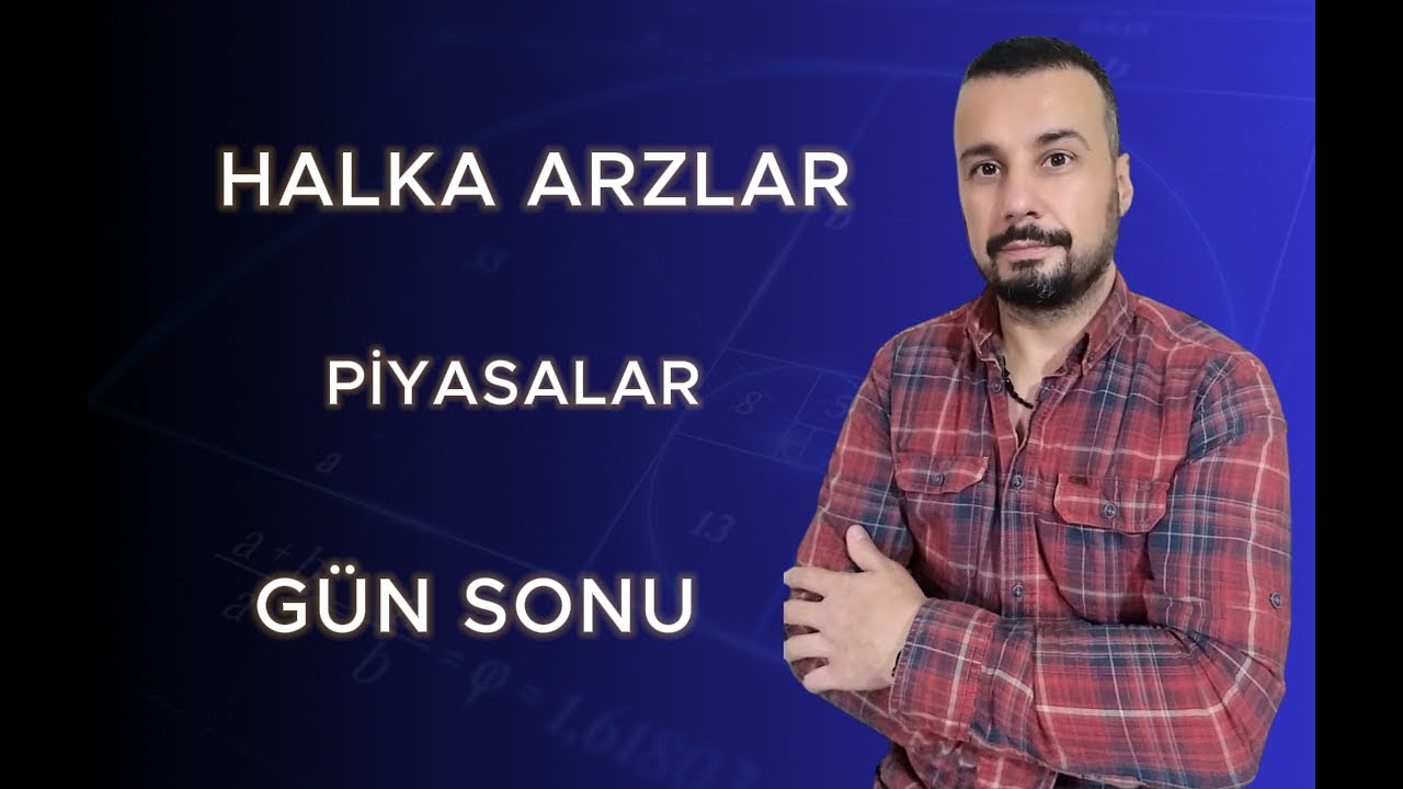 Piyasalar ve Halka Arzlarda Gün Sonu