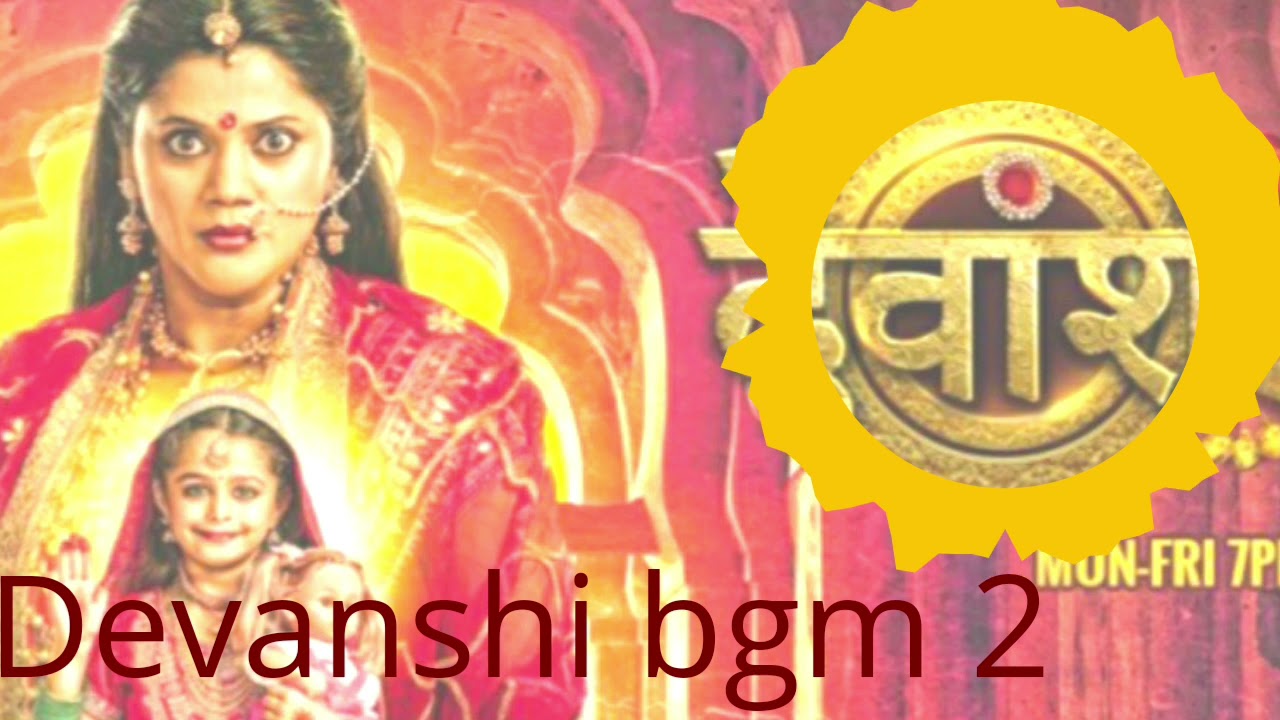Devanshi BGM 2 - Ep36