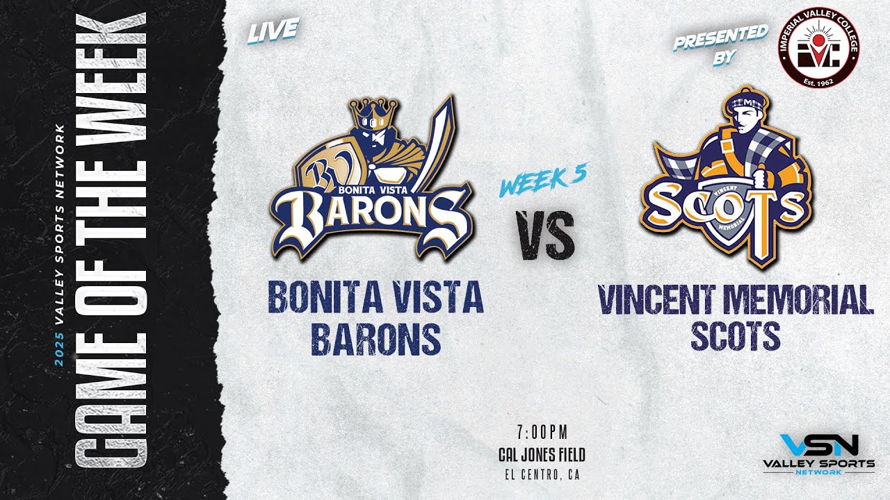 LIVE! Bonita Vista Barons vs. Vincent Memorial Scots (2025 VSN FOOTBALL GOTW)