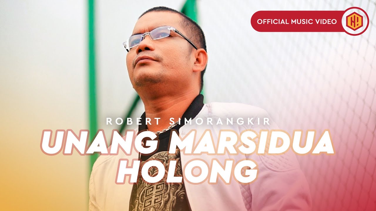 Robert Simorangkir - Unang Marsidua Holong (Official Music Video)