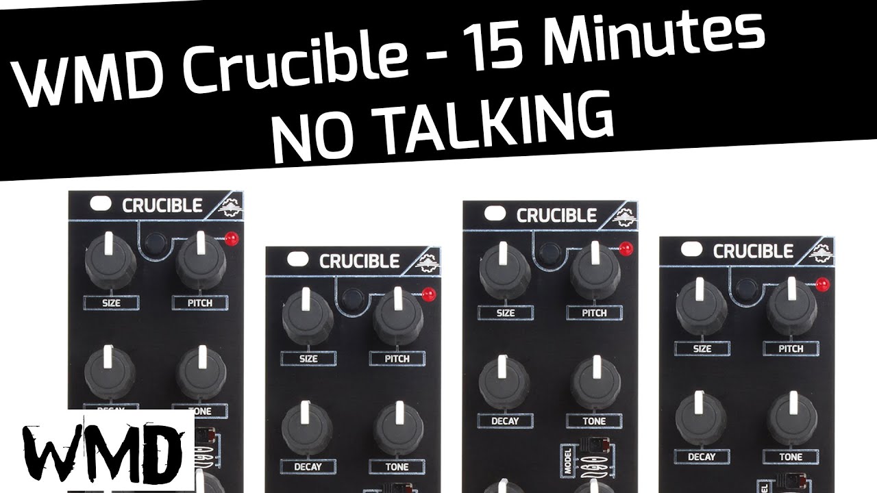 WMD Crucible Eurorack Module - 15 minutes of sounds  NO TALKING