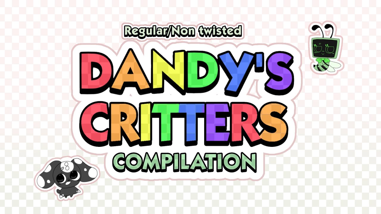 Dandys critters au Compilation ||Dandys world|| Non twisted toons only!!