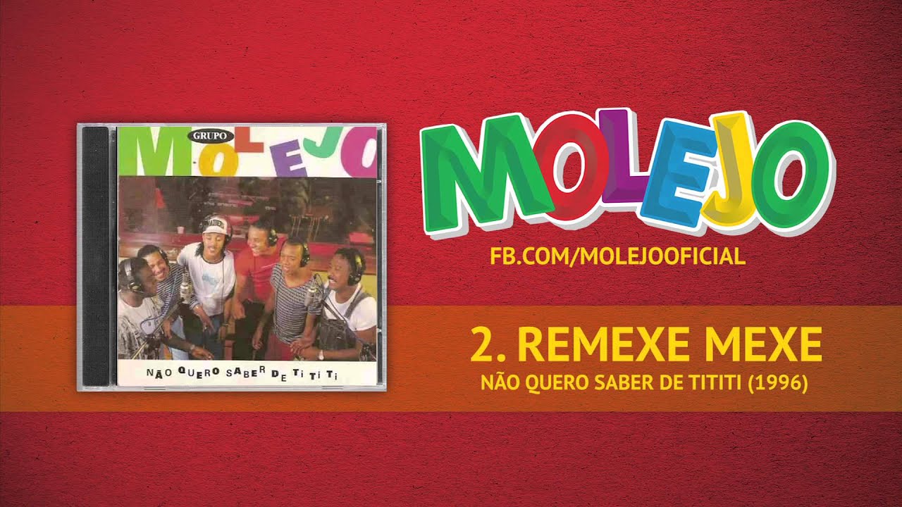 Molejo - Remexe Mexe