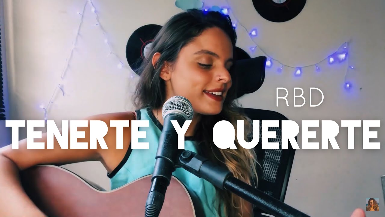 #NOSTALGIARBD: Tenerte y quererte (RBD) - Júlia Cascon cover