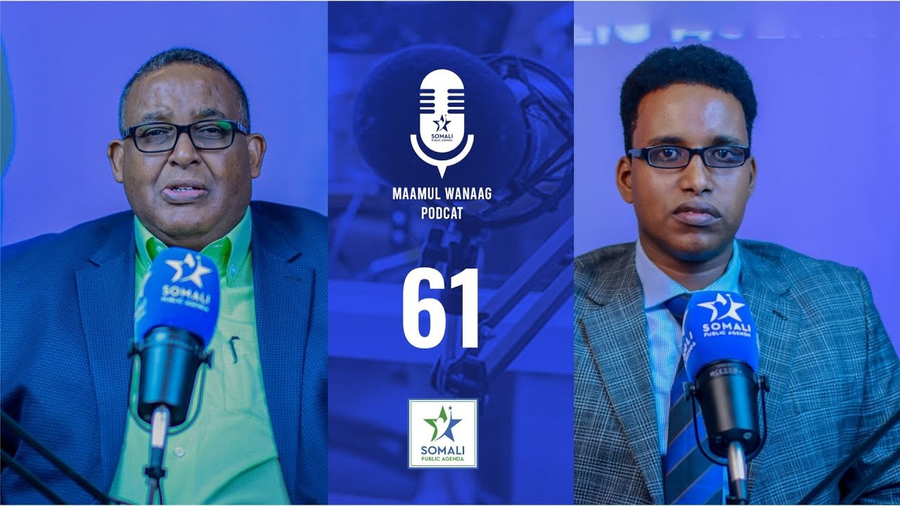 Maareynta Doorashooyinka Soomaaliya iyo Caqabadaha Ku Xeeran I Maamul Wanaag Podcast