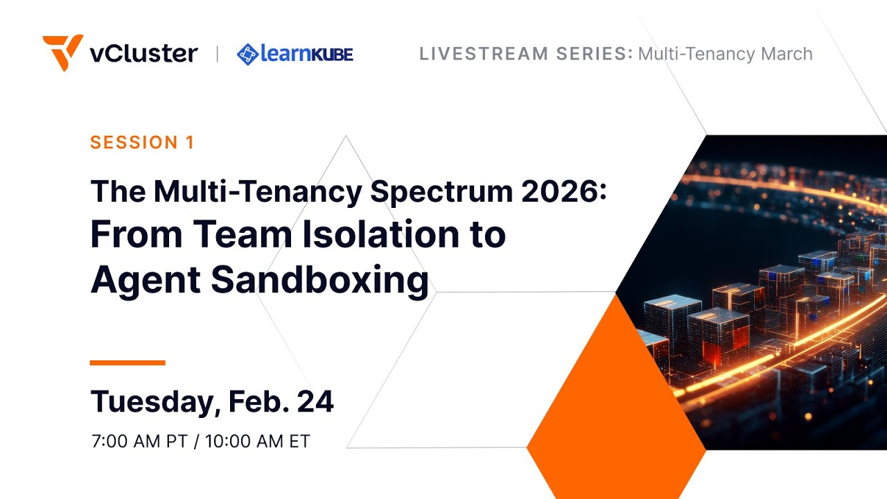 The Multi-Tenancy Spectrum 2026: From Team Isolation to Agent Sandboxing