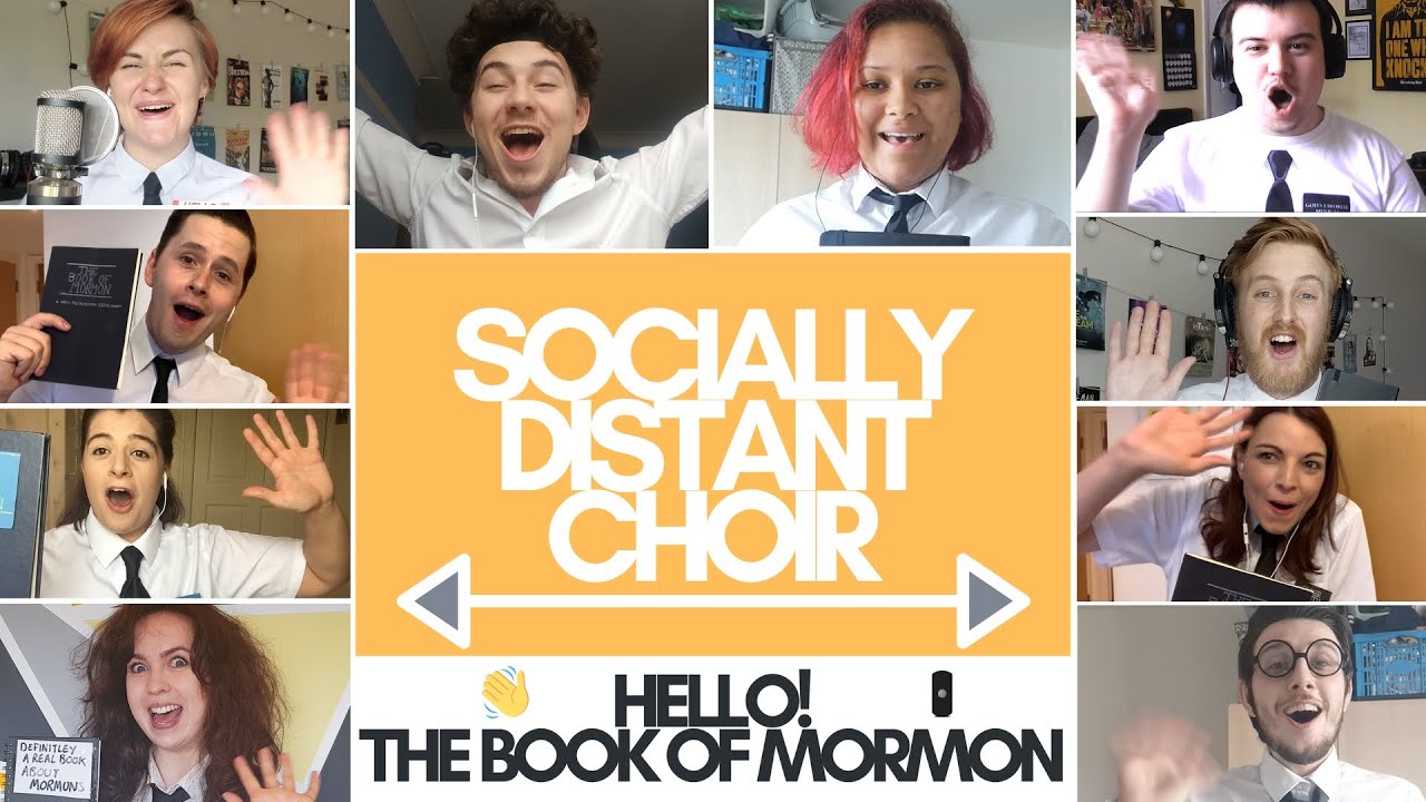 Socially Distant Choir - Hello! The Book Of Mormon