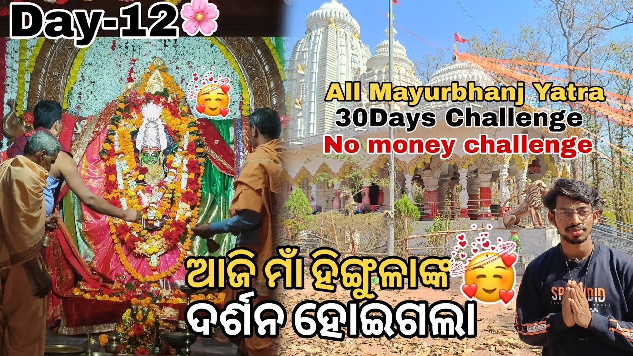 Day-12 All Mayurbhanj Yatra.Today, I Visited Maa Hingula Temple,Mayurbhanj.