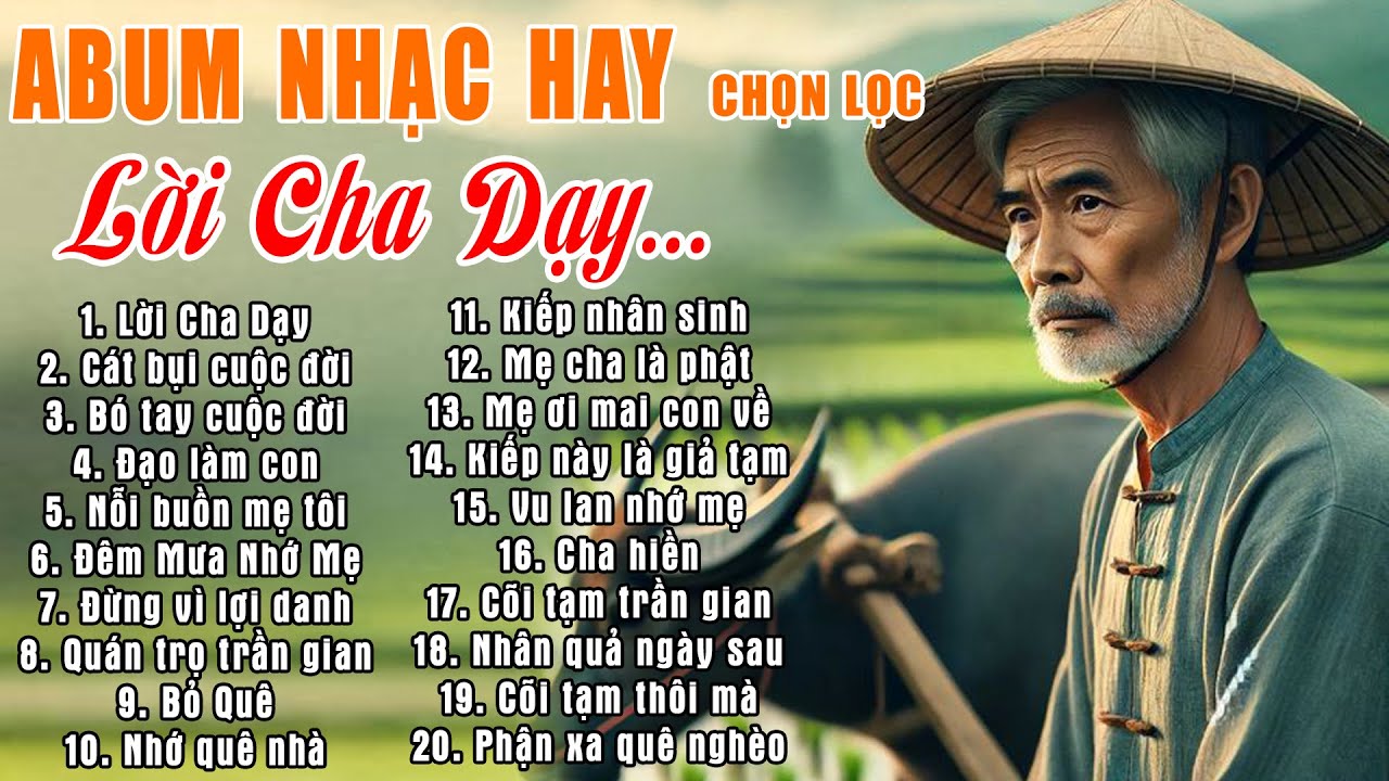 Khóc Hết Nước Mắt Nghe Những Ca Khúc Hát Về Mẹ Cha - 100 Bài Top #LỜI CHA DẠY, CÁT BỤI CUỘC ĐỜI,...