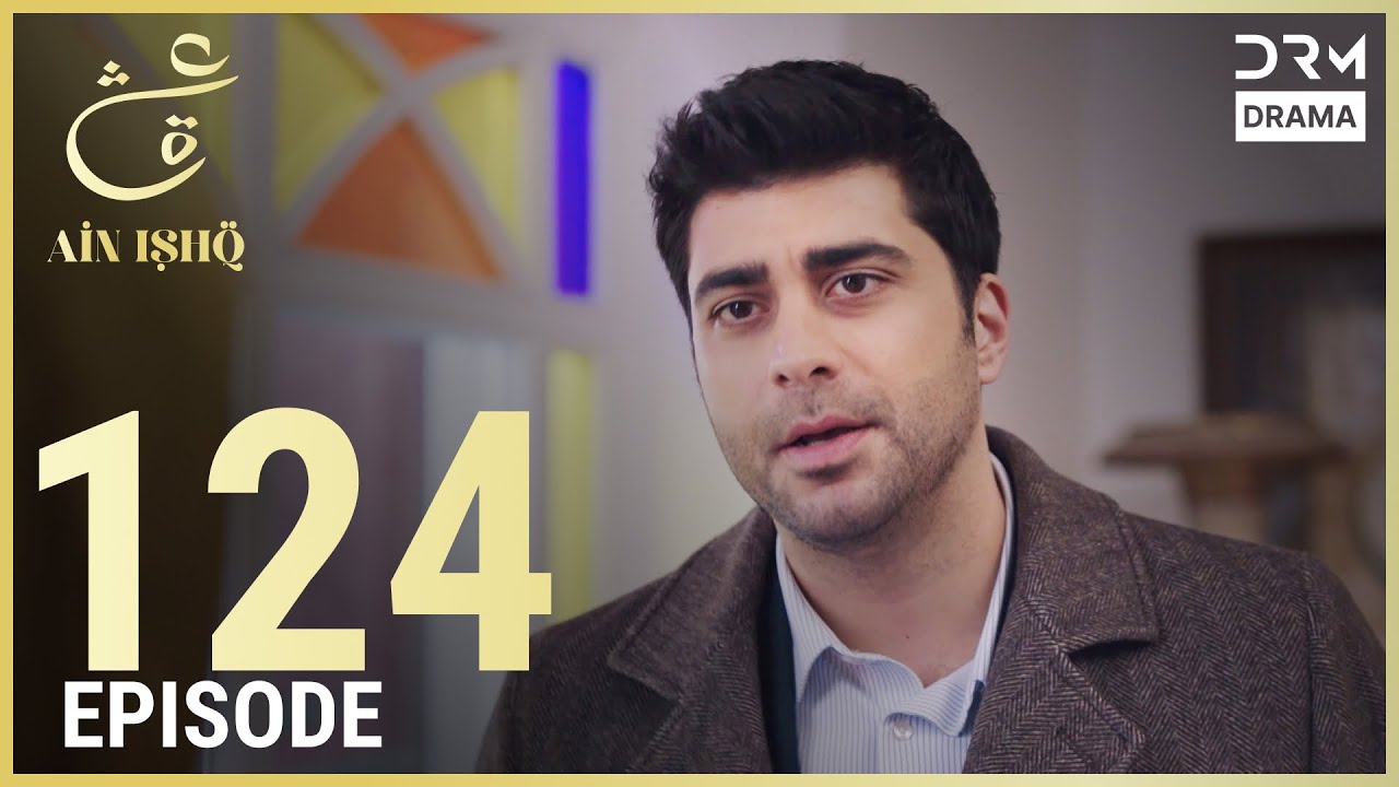 Turkish Drama in Urdu | Ain Ishq | Episode 124 | One Love | UD1O