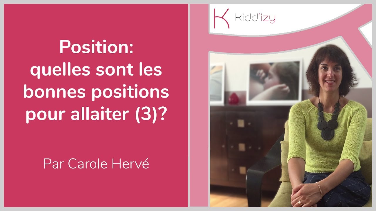 Position: quelles sont les bonnes positions pour allaiter (3)? Par Carole Hervé et Kidd'izy