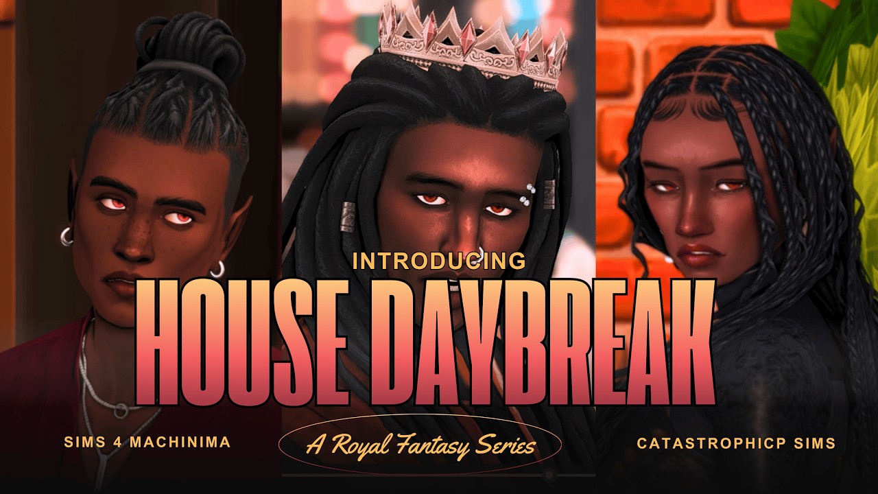 BLACK FANTASY SERIES | HOUSE DAYBREAK EP01: INTRODUCTION | A  Sims 4 Royal Fantasy Machinima