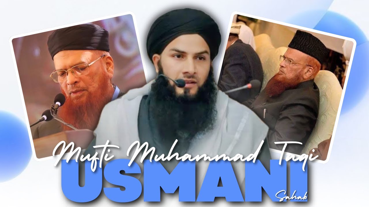 Mufti Muhammad Taqi Usmani Sahab | Maulana Sajid Mazhari Sahab