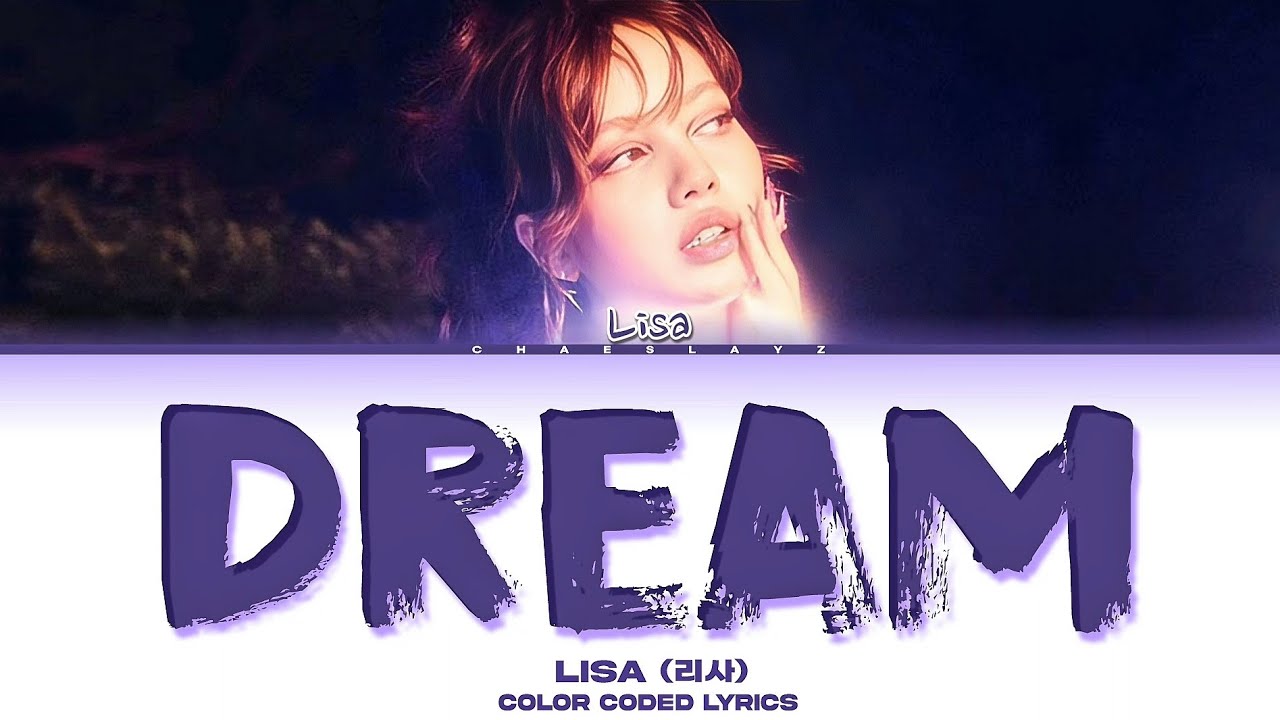 LISA (리사) 'DREAM' (Color Coded Lyrics)