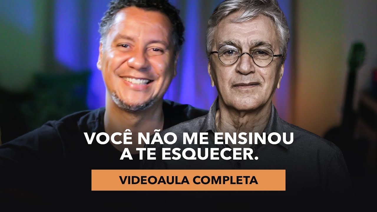 VIDEOAULA COMPLETA - Você não me ensinou a te esquecer