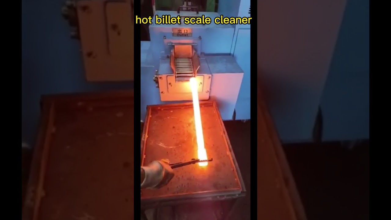 we have the hot billet scale cleaner,can remove scale for you .whatsapp/wechat:+86 15824686988