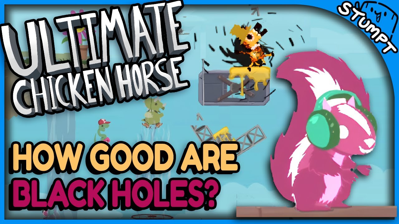 Black Holes, Son - Ultimate Chicken Horse