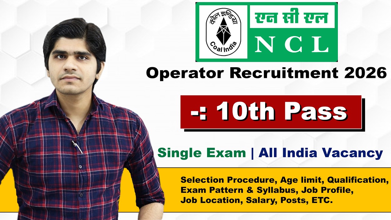NCL Operator Recruitment 2026 | 10th Pass | All India Vacancy  | Full Details