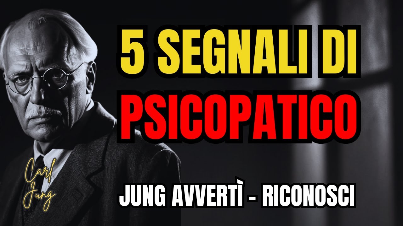 5 segnali che hai a che fare con uno PSICOPATICO | Carl Jung mise in guardia