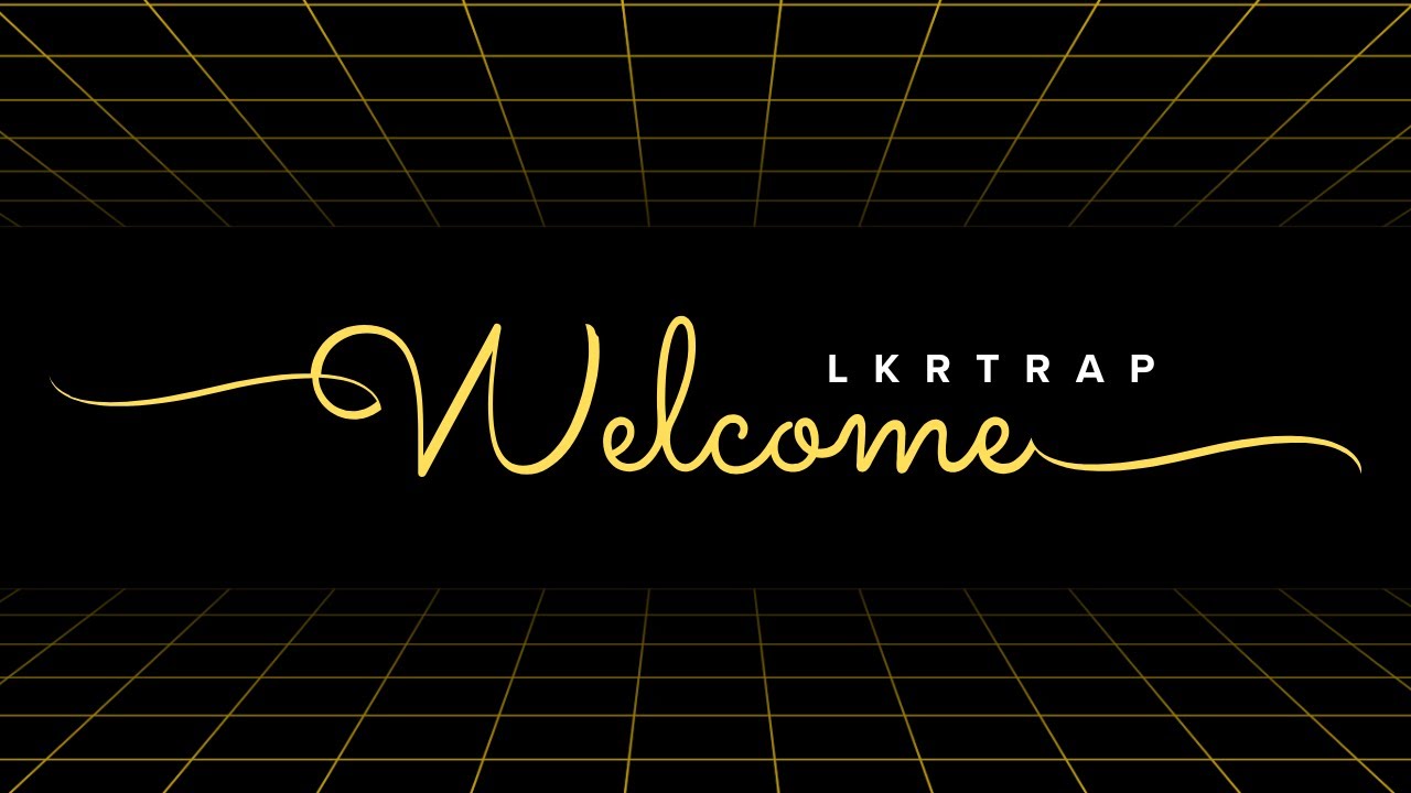 LKRTRAP - WELCOME (INTRO)