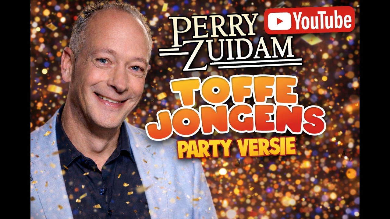 Perry Zuidam - Toffe Jongens (Party Versie) (Officiële Video)
