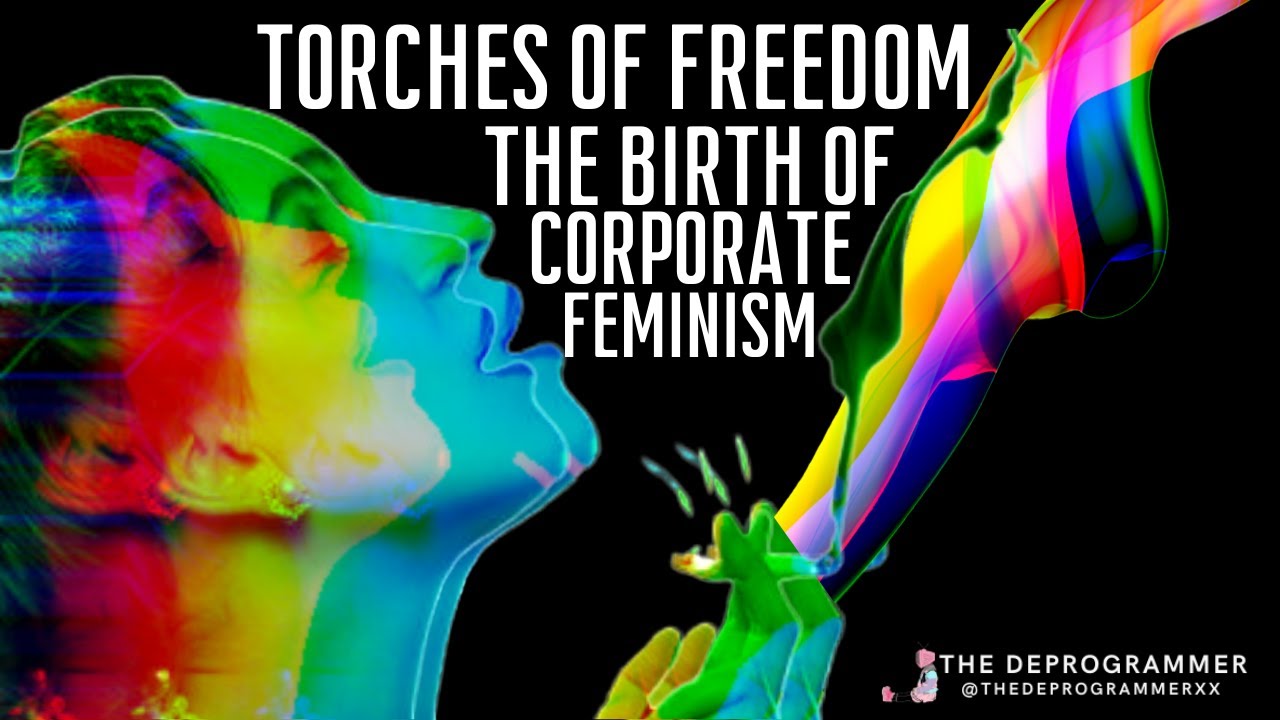 Torches of Freedom: The Birth of Corporate Feminism | Edward Bernays, Propaganda, Social Engineering