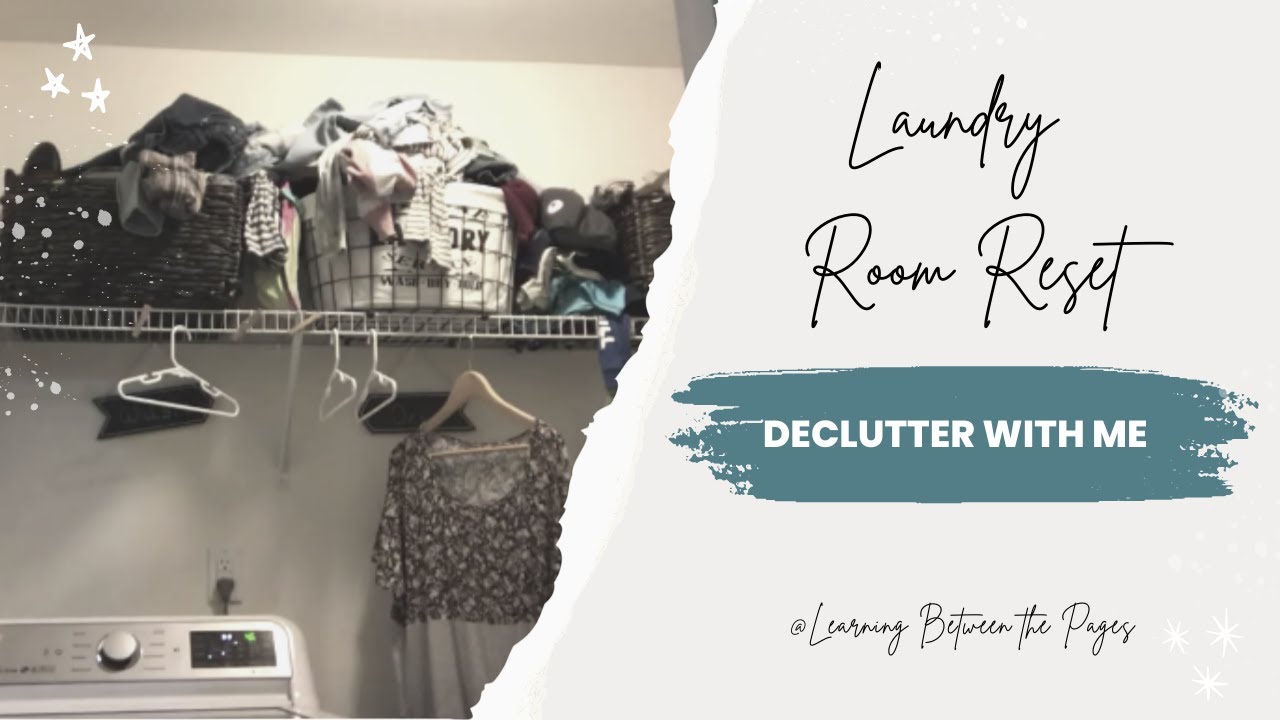 Laundry Room Reset and Declutter