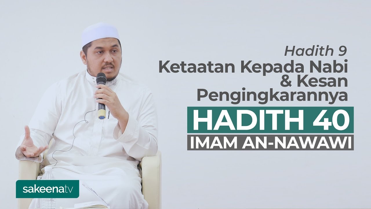 Ketaatan Kepada Nabi & Kesan Pengingkarannya - Hadith 9