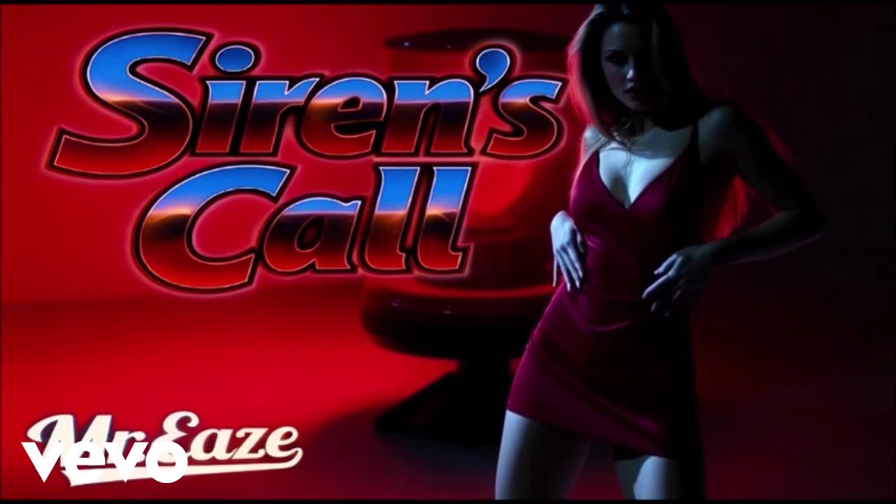 Mr.Eaze - Siren's Call (Official Music Video)