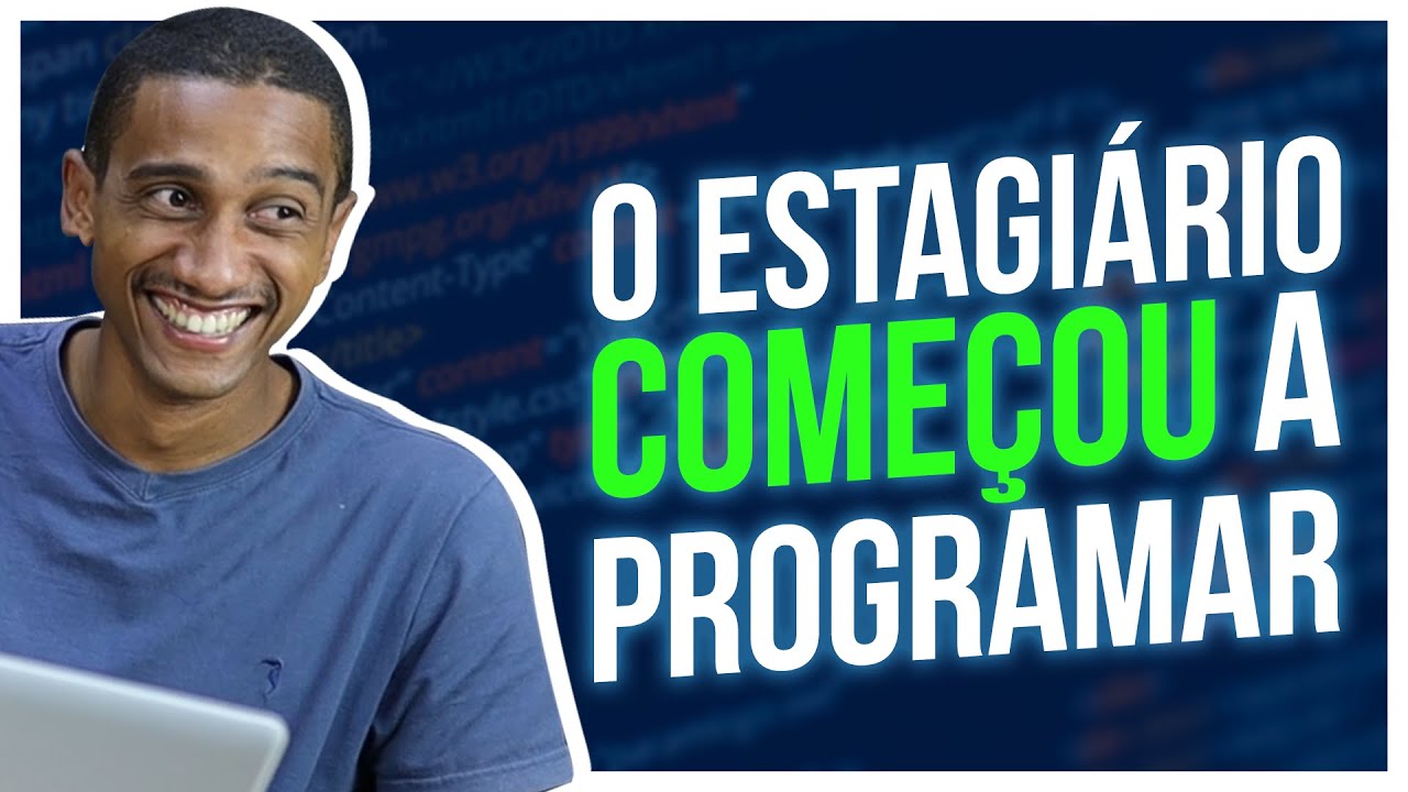 O ESTAGIÁRIO começou a PROGRAMAR #ASagaDoEstagiário 🤓