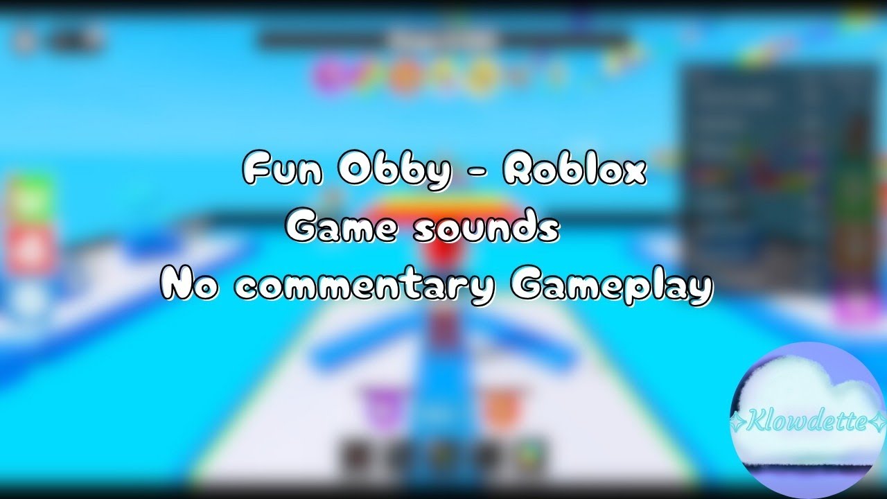 Fun Obby - Game sound - No commentary gameplay - Roblox