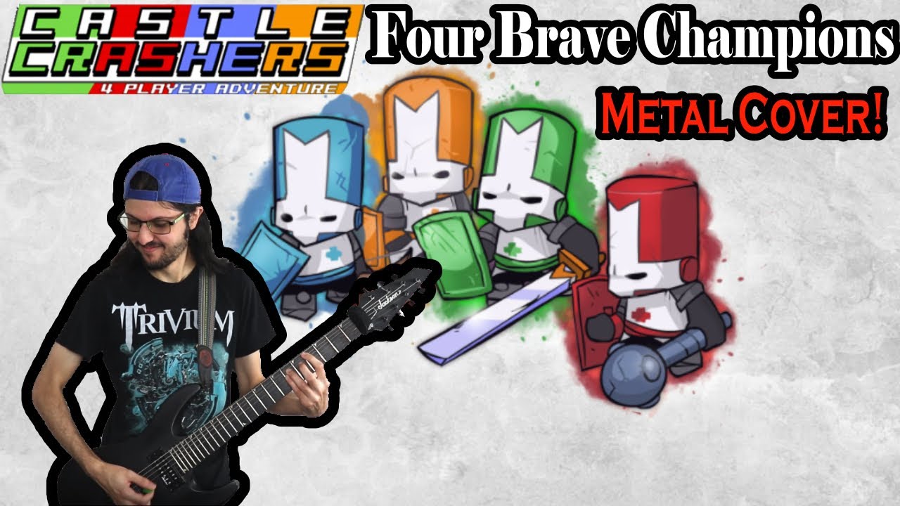 Four Brave Champions - Castle Crashers (Metal Cover)