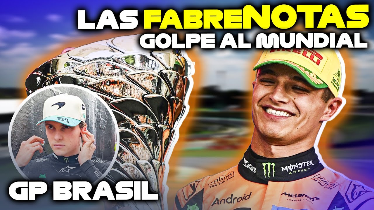 Las FABRENOTAS GP Brasil de F1: Golpe al Mundial de Norris