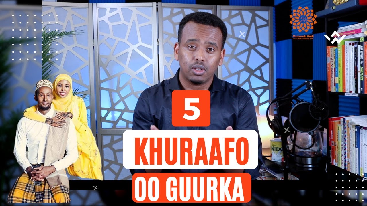 Khuraafaadka Guurka (5 Khuraafo oo Guurka Saameeya) I - Mubarak Hadi