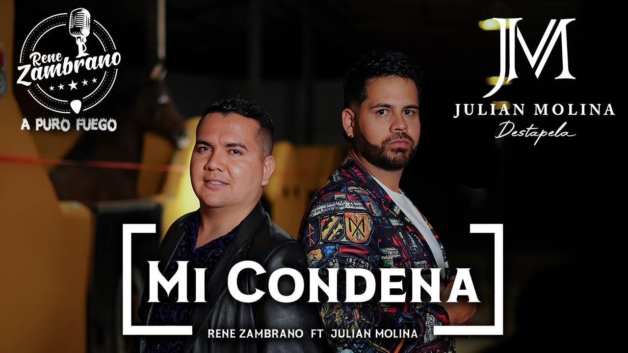 Rene Zambrano Ft Julian Molina - Mi Condena (Video Oficial)